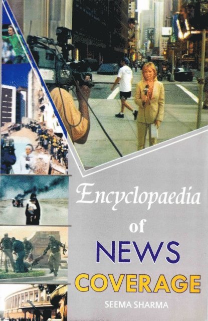 Seema Sharma - Encyclopaedia Of News Coverage, E-bok