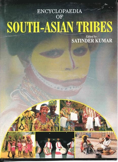 Satinder Kumar - Encyclopaedia Of South-Asian Tribes, E-bok