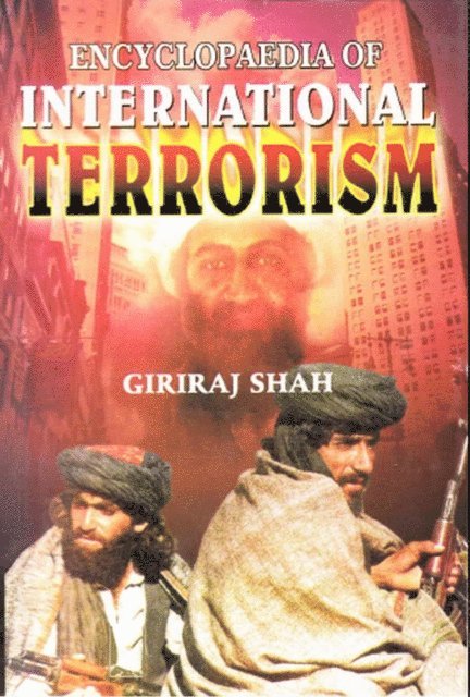 Giriraj Shah - Encyclopaedia of International Terrorism, E-bok