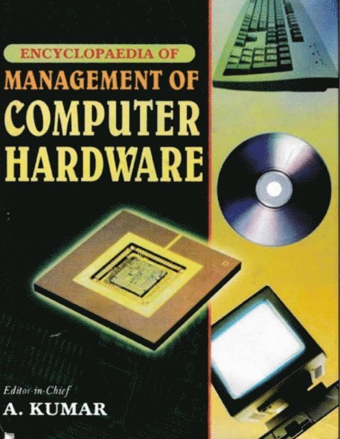 A. Kumar - Encyclopaedia of Management of Computer Hardware, E-bok