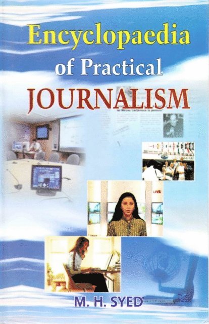 M. H. Syed - Encyclopaedia Of Practical Journalism, E-bok