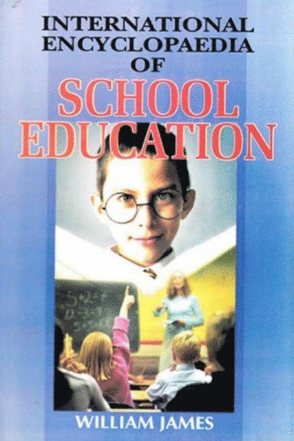 Dr. William James - International Encyclopaedia of School Education, E-bok