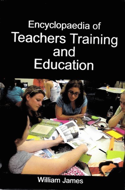 Dr. William James - Encyclopaedia of Teachers Training and Education, E-bok