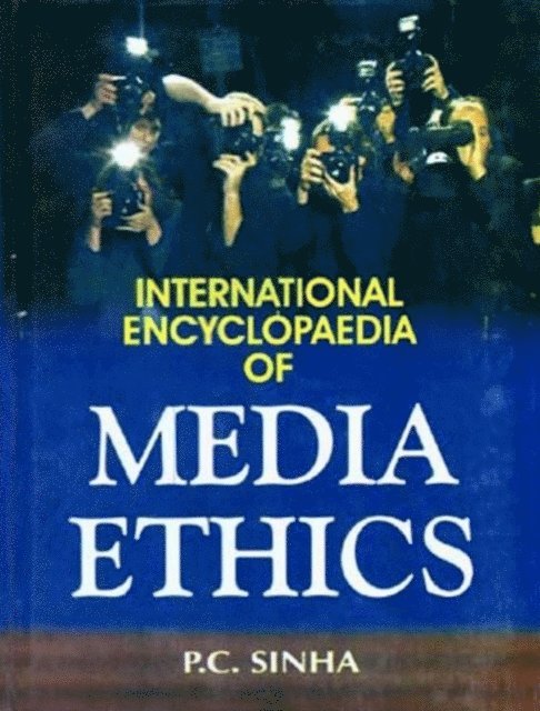 P. C. Sinha - International Encyclopaedia of Media Ethics, E-bok