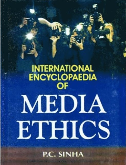 P. C. Sinha - International Encyclopaedia of Media Ethics, E-bok