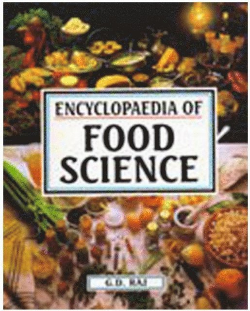 G. D. Raj - Encyclopaedia Of Food Science  (F - N), E-bok