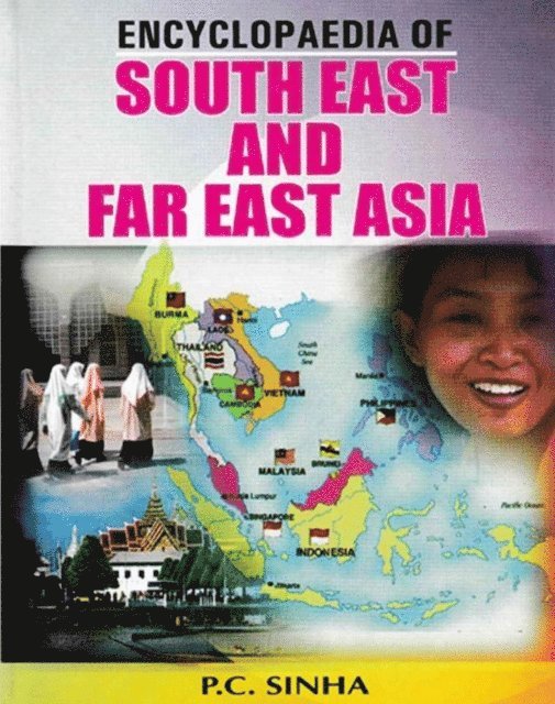 P. C. Sinha - Encyclopaedia of South East and Far East Asia, E-bok