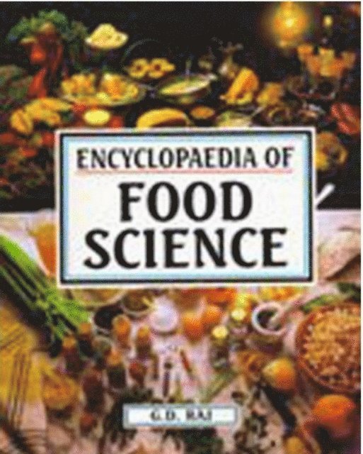 G. D. RAJ - Encyclopaedia Of Food Science (O - Z), E-bok