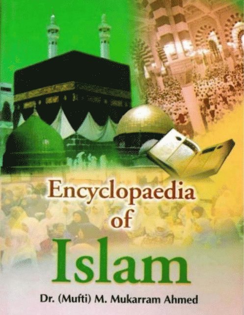 karram Mukarram Ahmed - Encyclopaedia Of Islam (Concept Of Almighty), E-bok