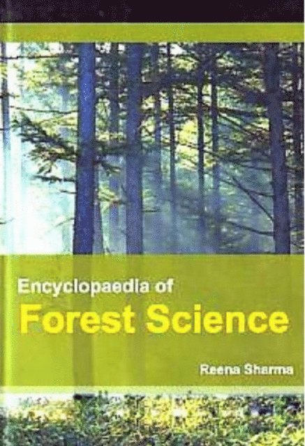 Reena Sharma - Encyclopaedia of Forest Science, E-bok