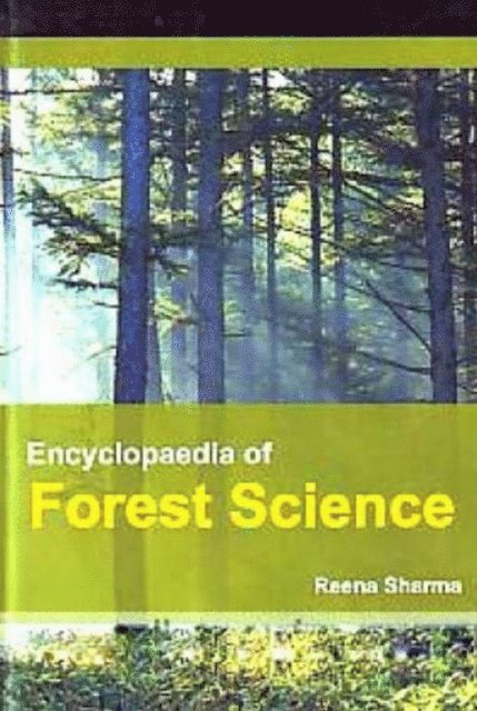Reena Sharma - Encyclopaedia of Forest Science, E-bok