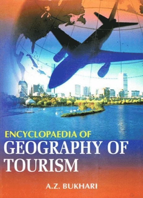 A. Z. Bukhari - Encyclopaedia of Geography of Tourism, E-bok
