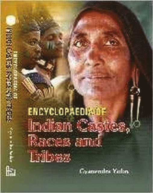 Gyanendra Yadav - Encyclopaedia Of Indian Castes, Races And Tribes, E-bok