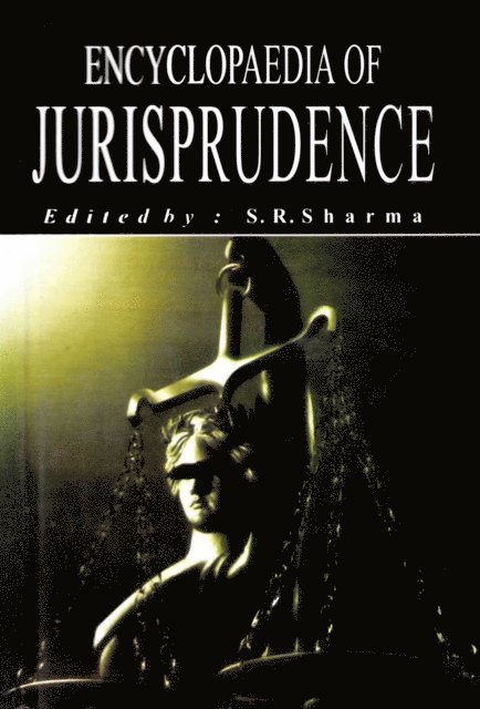 S. R. Sharma - Encyclopaedia of Jurisprudence (Jurisprudence), E-bok