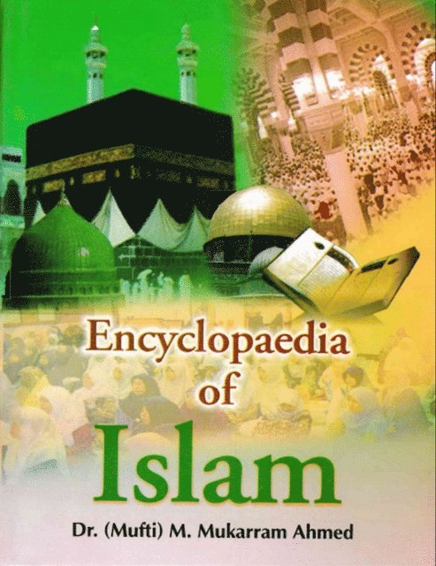 karram Mukarram Ahmed - Encyclopaedia Of Islam (Message Of Quran), E-bok