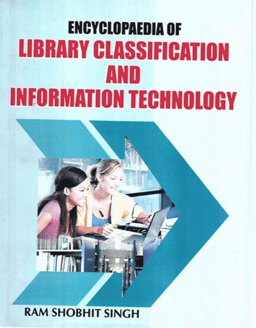 Ram Shobhit Singh - Encyclopaedia of Library Classification and Information Technology, E-bok