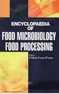 Encyclopaedia Of Food Microbiology Food Processing