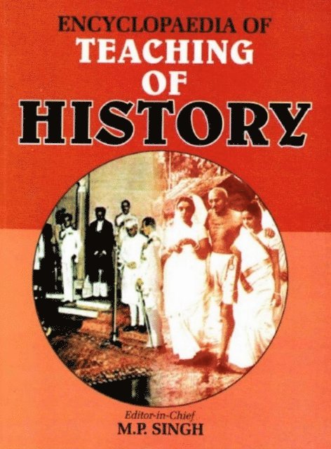 M. P. Singh - Encyclopaedia of Teaching of History, E-bok