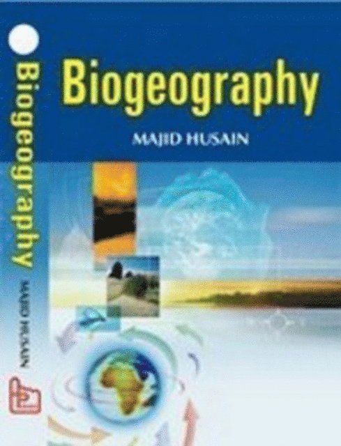 MAJID HUSAIN - Biogeography (Perspectives In Physical Geography Series), E-bok