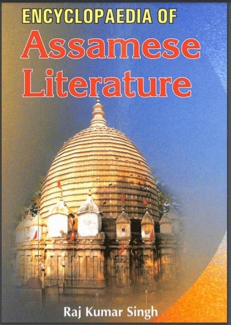 Raj Kumar Singh - Encyclopaedia Of Assamese Literature, E-bok