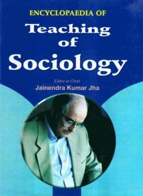 Jainendra Kumar Jha - Encyclopaedia of Teaching of Sociology (Teaching of Sociology), E-bok
