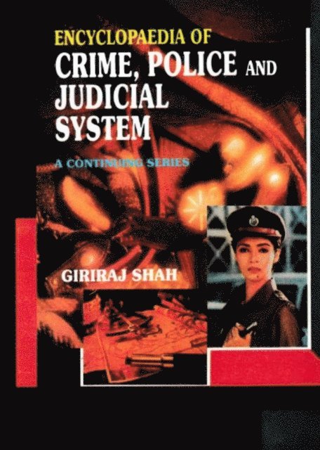 Giriraj Shah - Encyclopaedia of Crime,Police And Judicial System (Crime And Criminology), E-bok
