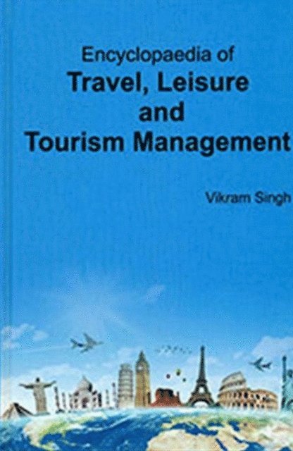 Vikram Singh - Encyclopaedia Of Travel, Leisure And Tourism Management, E-bok