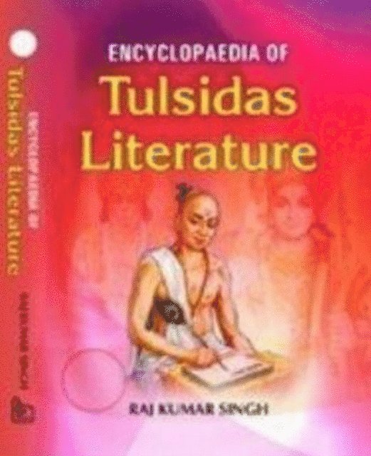 Raj Kumar Singh - Encyclopaedia Of Tulsidas Literature, E-bok