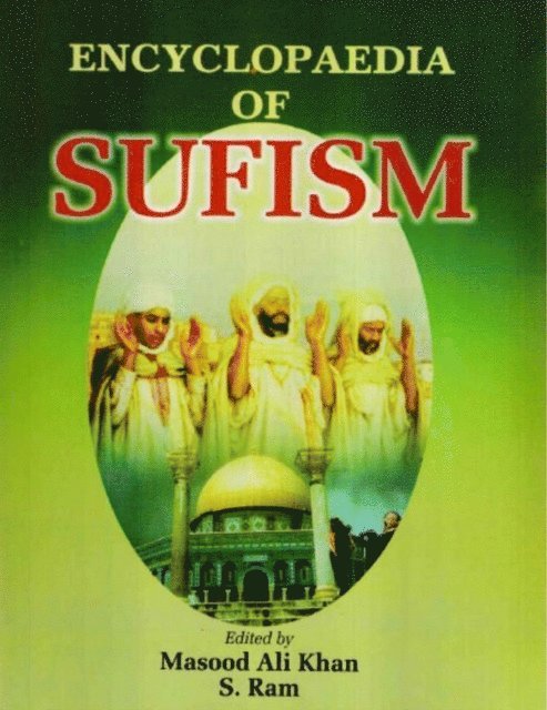 S. Ram, Masood Ali Khan - Encyclopaedia of Sufism (Early Sufi Masters: Sharafuddin Maneri and Abdullah Ansari), E-bok