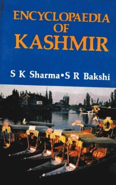 S. R. Bakshi, Suresh K. Sharma - Encyclopaedia of Kashmir (Kashmir Society and Culture), E-bok