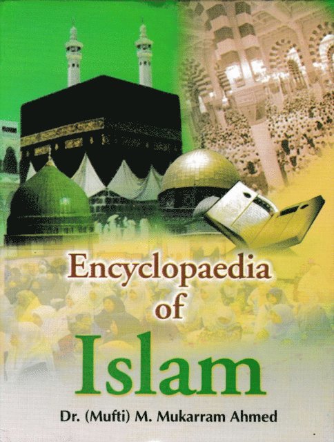 karram Mukarram Ahmed - Encyclopaedia Of Islam (Fundamentals Of Islam), E-bok