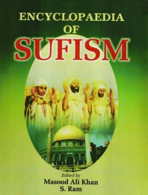 S. Ram, Masood Ali Khan - Encyclopaedia of Sufism (Sufism in India), E-bok