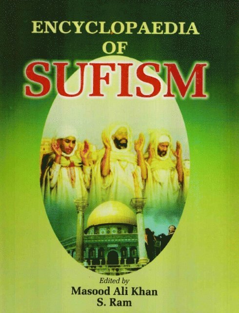 S. Ram, Masood Ali Khan - Encyclopaedia of Sufism (Basic Principles of Sufism In Islam), E-bok