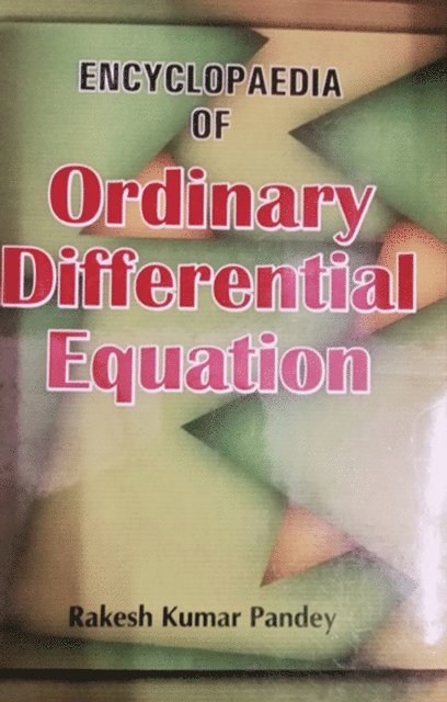 R. K. Pandey - Encyclopaedia Of Ordinary Differential Equation, E-bok