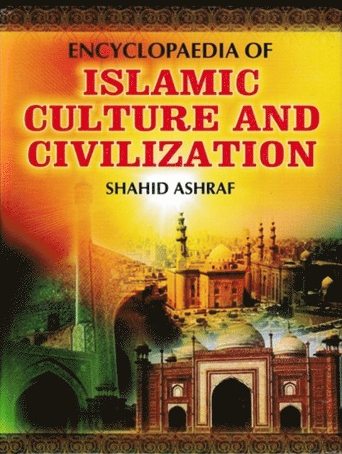 Shahid Ashraf - Encyclopaedia Of Islamic Culture And Civilization (Fiscal Culture In Islam), E-bok