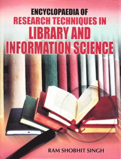 Ram Shobhit Singh - Encyclopaedia of Research Techniques in Library and Information Science, E-bok