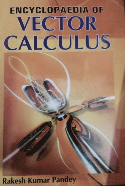 R. K. Pandey - Encyclopaedia Of Vector Calculus, E-bok
