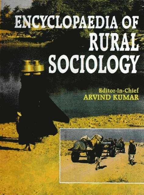 Dr. Arvind Kumar - Encyclopaedia of Rural Sociology (Rural Sociology: An Introduction), E-bok