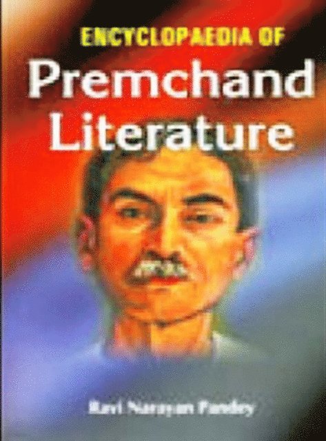 Ravi Narayan Pandey - Encyclopaedia Of Premchand Literature, E-bok