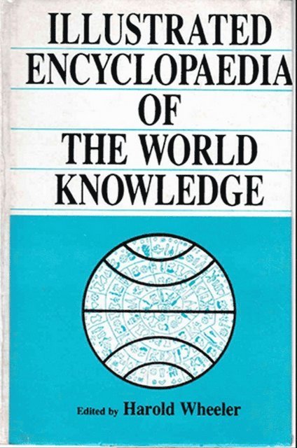 Harold Wheeler - Illustrated Encyclopaedia of The World Knowledge, E-bok. Tillgänglighet: Lägg i varukorg