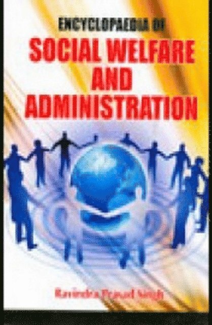 Ravindra Prasad Singh - Encyclopaedia Of Social Welfare And Administration, E-bok