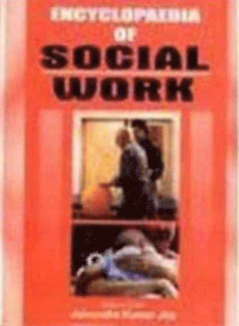 Jainendra Kumar Jha - Encyclopaedia Of Social Work Practice Of Social Work, E-bok