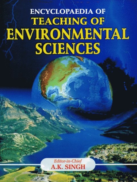 A. K. Singh - Encyclopaedia Of Teaching Of Environmental Sciences, E-bok