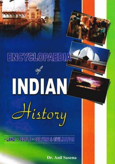 Anil Saxena - Encyclopaedia of Indian History Land, People, Culture and Civilization (Hindu Kingdoms of South), E-bok