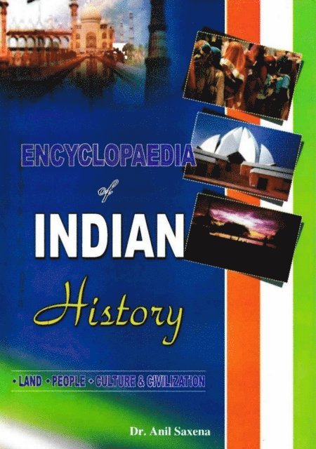 Anil Saxena - Encyclopaedia of Indian History Land, People, Culture and Civilization (Great Mugals), E-bok