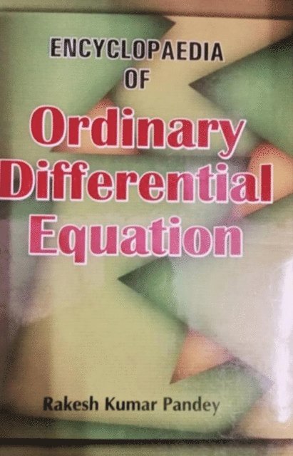R. K. Pandey - Encyclopaedia Of Ordinary Differential Equation, E-bok