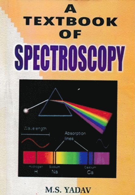 M. S. Yadav - Textbook Of Spectroscopy, E-bok. Tillgänglighet: Lägg i varukorg