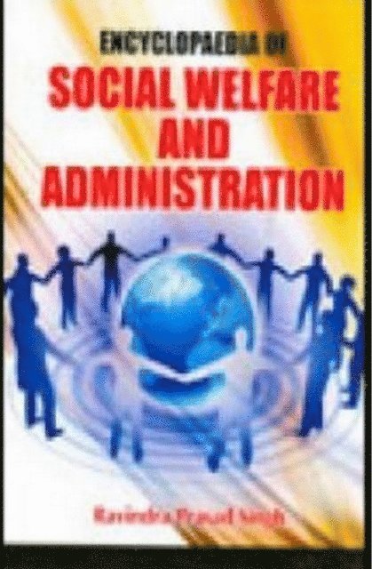 Ravindra Prasad Singh - Encyclopaedia Of Social Welfare And Administration, E-bok