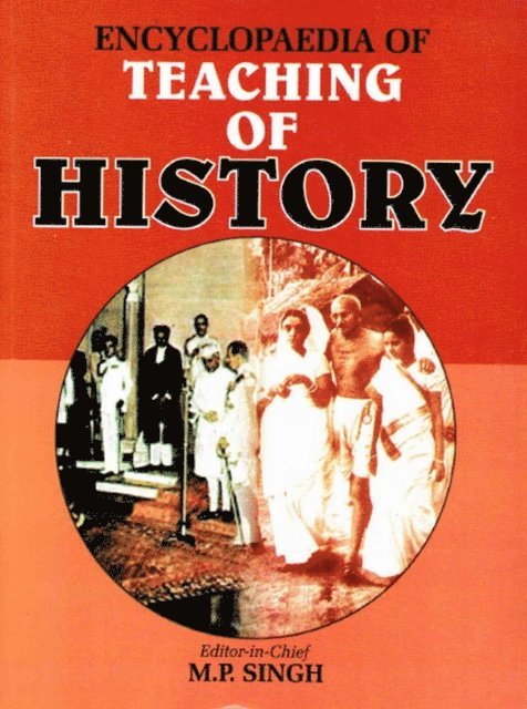 M. P. Singh - Encyclopaedia of Teaching of History, E-bok