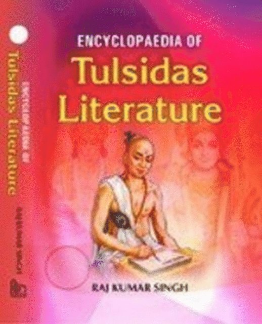 Raj Kumar Singh - Encyclopaedia Of Tulsidas Literature, E-bok